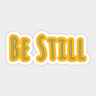 Be Still - Onesie Design -Onesies for Babies Sticker